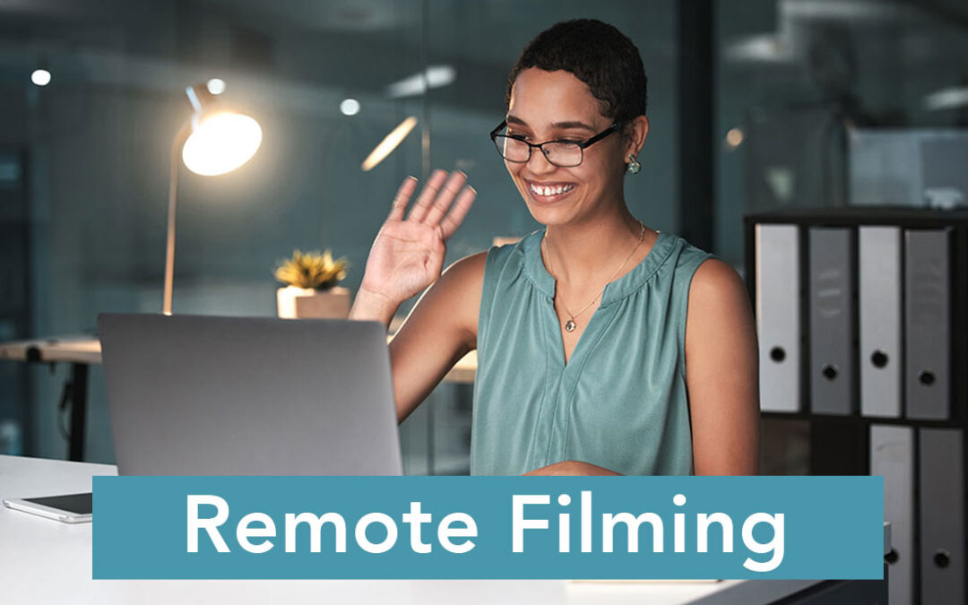 Your Guide to Remote Filming: Boost Efficiency, Cut Costs, Great Video Quality